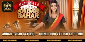 Andar Bahar BayClub – Chinh Phục Ván Bài Kịch Tính