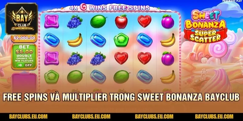 Free Spins và Multiplier trong Sweet Bonanza BayClub
