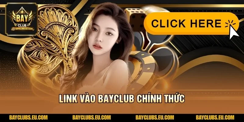 Link vào BayClub chính thức
