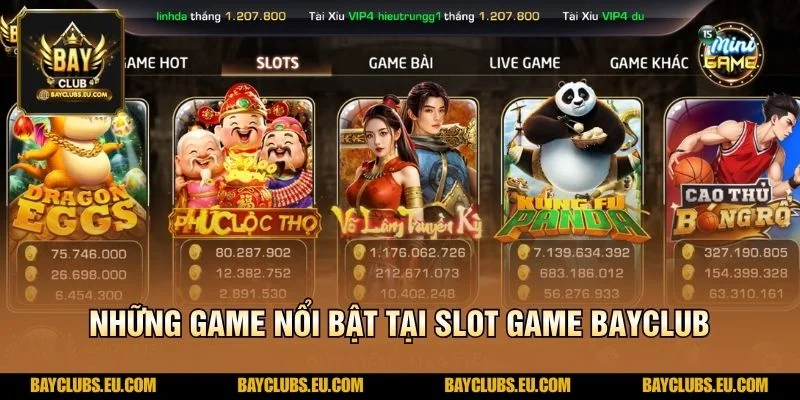 Những game nổi bật tại Slot Game BayClub